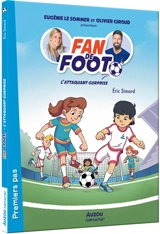Fan de foot. L'attaquant-surprise - Eric Simard