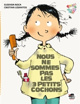 Nous ne sommes pas les 3 petits cochons - Elisenda Roca