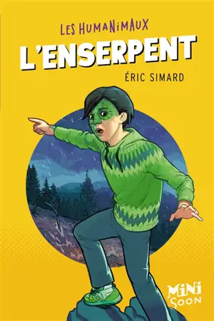 Les humanimaux. L'enserpent - Eric Simard