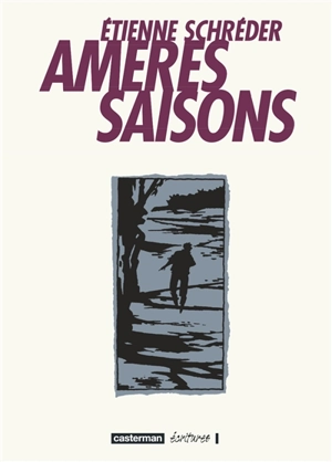 Amères saisons - Etienne Schréder