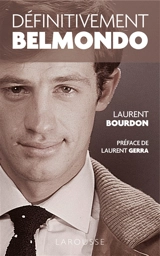 Définitivement Belmondo - Laurent Bourdon