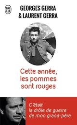 Cette année, les pommes sont rouges : c'était la drôle de guerre de mon grand-père - Georges Gerra