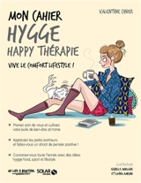 Mon cahier hygge : happy thérapie : vive le comfort lifestyle ! - Valentine Cinier