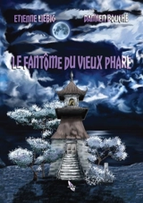 Le fantôme du vieux phare - Etienne Liebig
