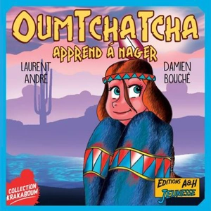 Oumtchatcha apprend à nager - Laurent André