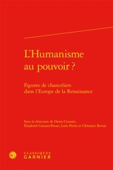 L'humanisme au pouvoir ? : figures de chanceliers dans l'Europe de la Renaissance