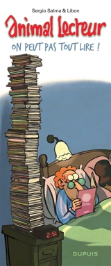 Animal lecteur. Vol. 3. On peut pas tout lire ! - Sergio Salma