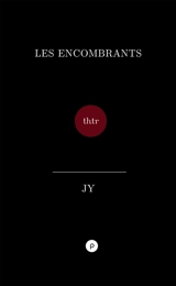Les encombrants : récit d'Incabus - JY