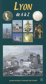 Lyon de A à Z - Bernard Berthod