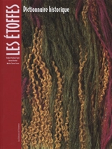 Dictionnaire historique des étoffes - Elisabeth Hardouin-Fugier