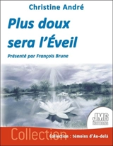 Plus doux sera l'éveil - Christine André
