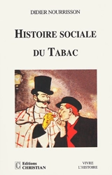 Histoire sociale du tabac - Didier Nourrisson