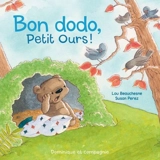Bon dodo, petit ours ! - Lou Beauchesne