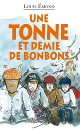 Une tonne et demie de bonbons - Louis Emond