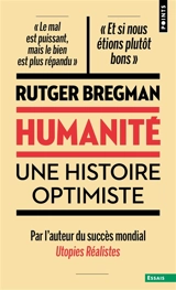 Humanité : une histoire optimiste - Rutger Bregman