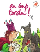Au loup tordu ! - Pef