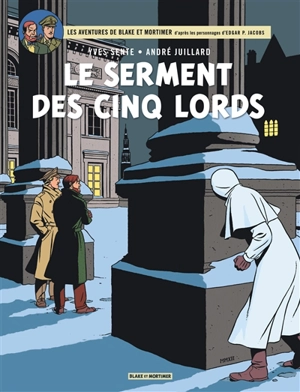 Les aventures de Blake et Mortimer : d'après les personnages d'Edgar P. Jacobs. Vol. 21. Le serment des cinq lords - Yves Sente