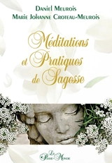 Méditations et pratiques de sagesse - Daniel Meurois