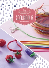 Mes premères créations en scoubidous - Lucille Allirand