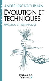 Milieu et techniques - André Leroi-Gourhan