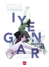 Yoga Iyengar : la bible du yoga avec accessoires - Eyal Shifroni