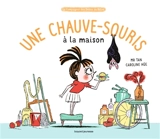 Une chauve-souris à la maison - Mr Tan