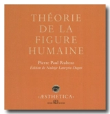 Théorie de la figure humaine - Petrus Paulus Rubens