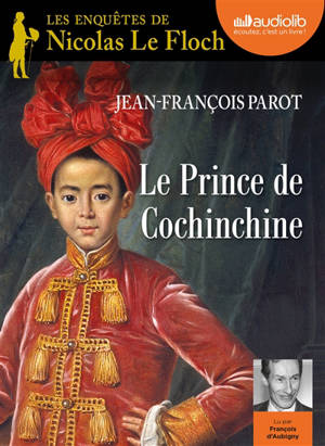 Les enquêtes de Nicolas Le Floch. Le prince de Cochinchine - Jean-François Parot