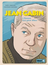Jean Gabin : l'homme aux yeux bleus - Noël Simsolo