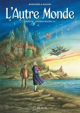 L'autre monde : cycle 4. Vol. 1. Les Brouillons : partie 1 - Rodolphe