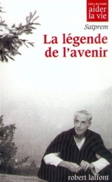La légende de l'avenir - Satprem