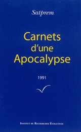 Carnets d'une apocalypse. Vol. 11. 1991 - Satprem