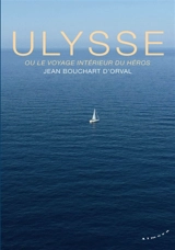 Ulysse ou Le voyage intérieur du héros - Jean Bouchart d'Orval