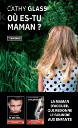 Où es-tu, maman ? : témoignage - Cathy Glass