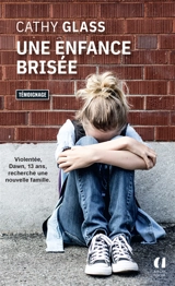 Une enfance brisée - Cathy Glass