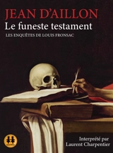 Les enquêtes de Louis Fronsac. Le funeste testament - Jean d' Aillon