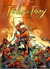 Trolls de Troy. Vol. 1. Histoires trolles - Christophe Arleston