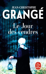 Le jour des cendres - Jean-Christophe Grangé