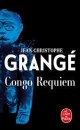 Congo requiem - Jean-Christophe Grangé