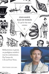 Ce qu'ici-bas nous sommes - Jean-Marie Blas de Roblès