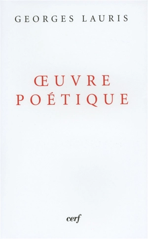 Oeuvre poétique - Georges Lauris