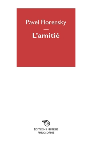 L'amitié - Pavel Florenski
