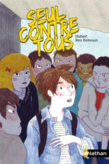 Seul contre tous - Hubert Ben Kemoun