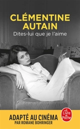 Dites-lui que je l'aime - Clémentine Autain