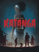 Katanga. Vol. 3. Dispersion - Fabien Nury
