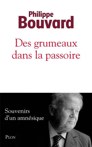 Des grumeaux dans la passoire - Philippe Bouvard