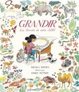 Grandir : les secrets de notre ADN - Nicola Davies
