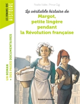 La véritable histoire de Margot, petite lingère pendant la Révolution française - Noélie Viallet