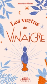 Les vertus du vinaigre - Anne Lavédrine