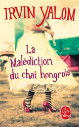 La malédiction du chat hongrois : contes de psychothérapie - Irvin D. Yalom